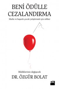 BENİ &Ouml;D&Uuml;LLE CEZALANDIRMA (&Ccedil;ocuk eğitimine farklı bir bakış)